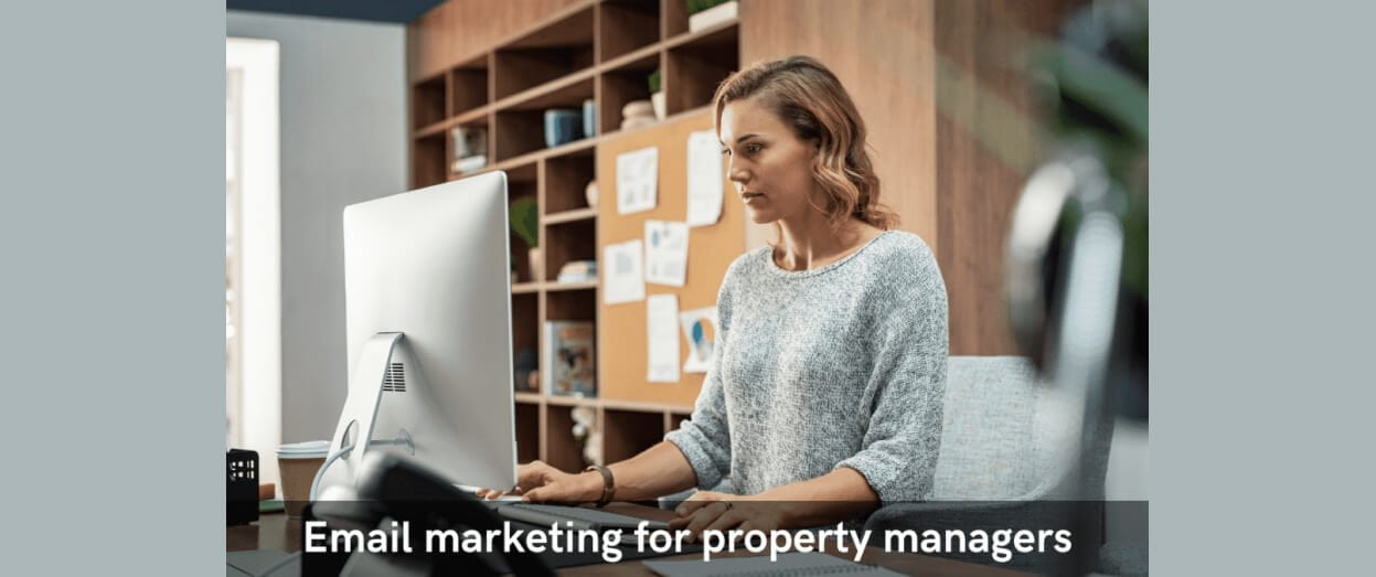 Email marketing for property managers