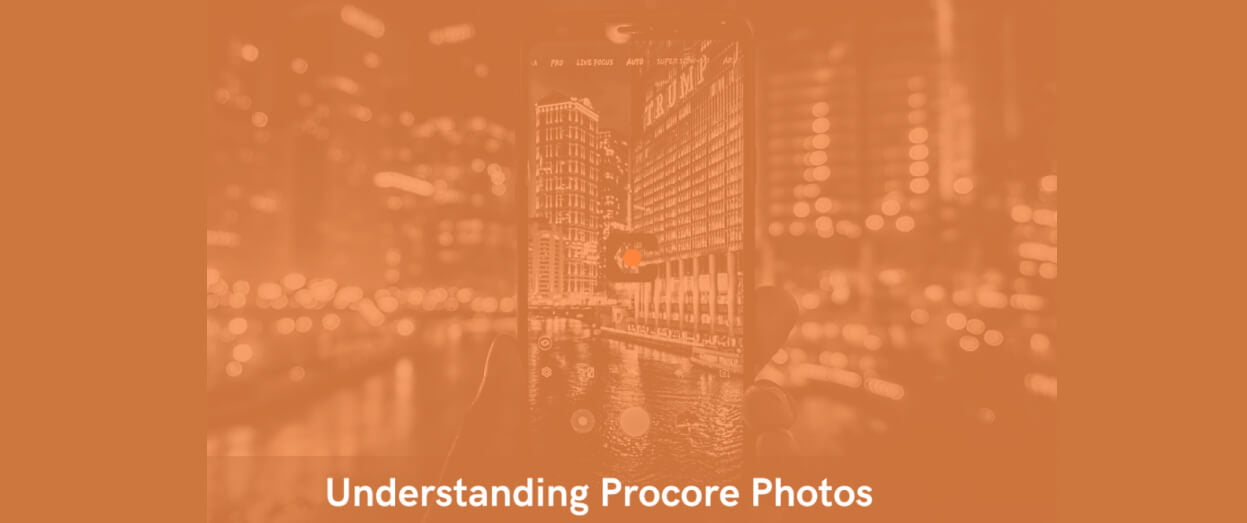 Understanding Procore Photos