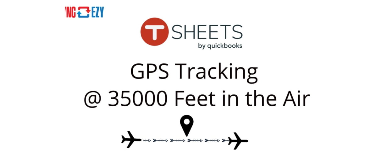 TSheets GPS Tracking 35000 Feet in the Air