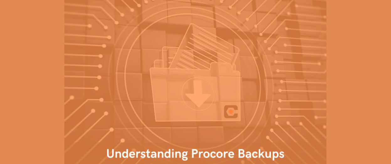 Understanding Procore Backups