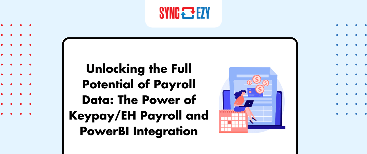 The Power of Keypay/EH Payroll and PowerBI Integration