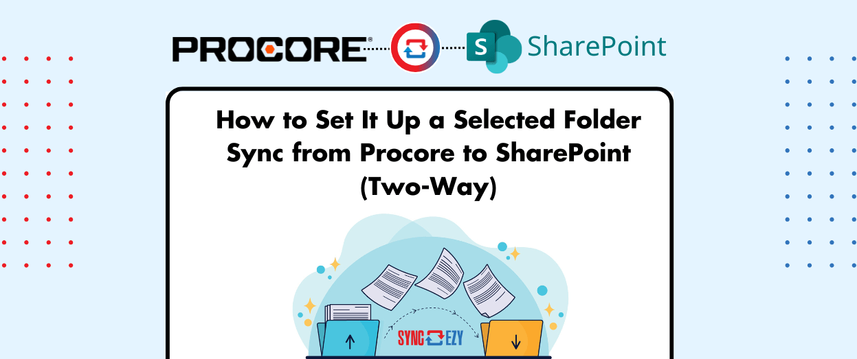 How to Set It Up a Selected Folder Sync from Procore to SharePoint (Two-Way)