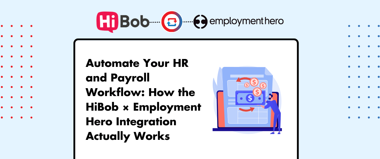 Automate Your HR and Payroll Workflow: How the HiBob × Employment Hero Integration Actually Works
