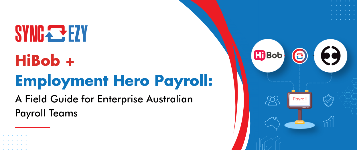 HiBob + Employment Hero Payroll: A Field Guide for Enterprise Australian Payroll Teams